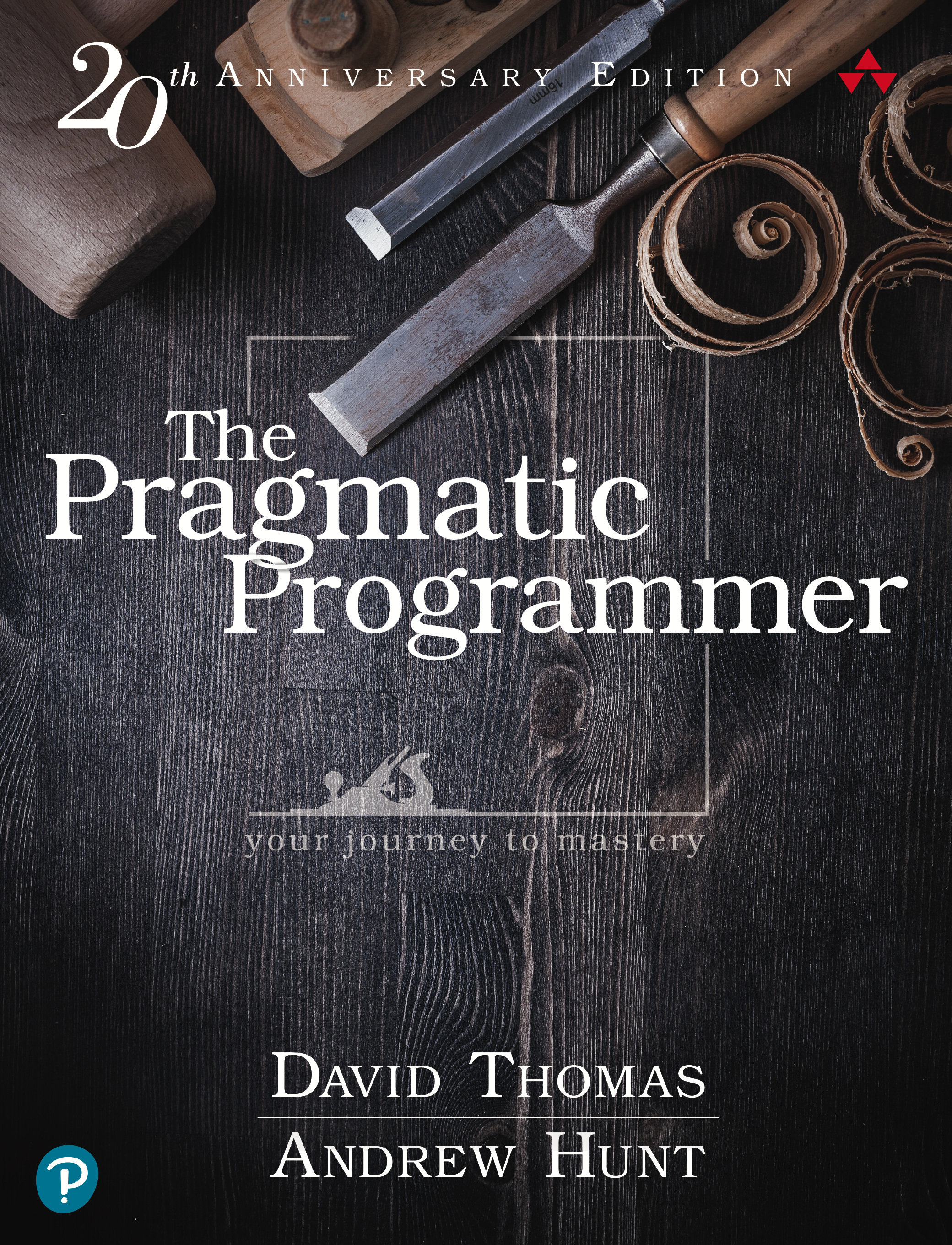 The Pragmatic Programmer: your journey to mastery, 20th Anniversary Edition, 2nd Edition